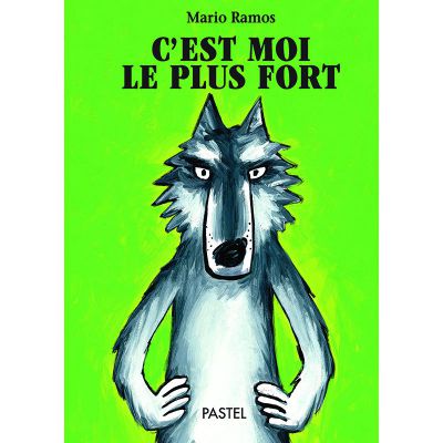 Livre C'est moi le plus fort de Mario Ramos - Ecole des Loisirs