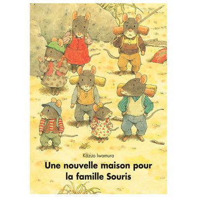 Livre Une nouvelle maison pour la famille Souris de Kazuo Iwamura