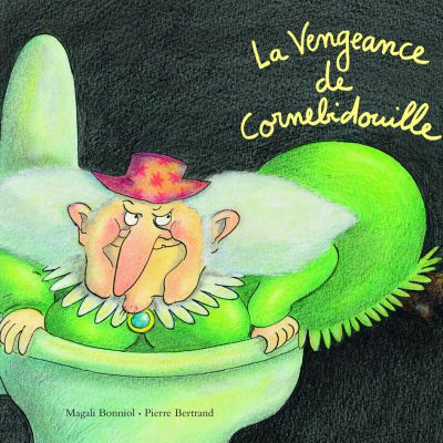 La vengeance de Cornebidouille Ecole des loisirs