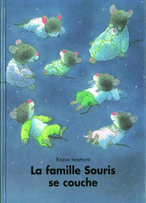 La famille souris se couche Ecole des loisirs