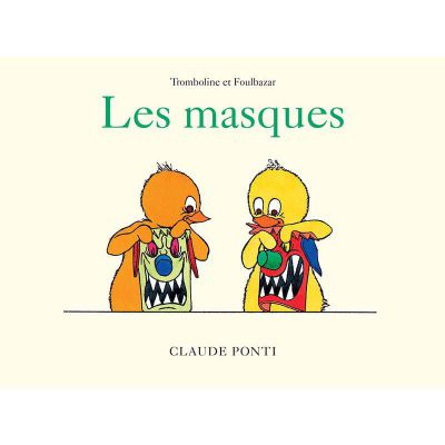Livre Tromboline et Foulbazar Les masques -Claude Ponti 