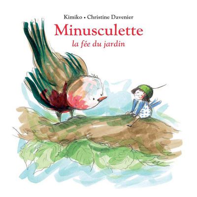 Livre Minusculette La fée du jardin - Kimiko et Davenier