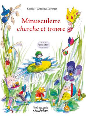 Livre Cherche et trouve Minusculette Ecole des loisirs