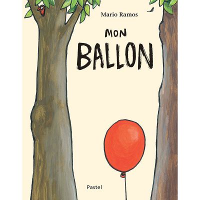Livre Mon ballon de Mario Ramos - Ecole des Loisirs