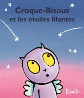 Croque-bisous et les étoiles filantes Ecole des loisirs 